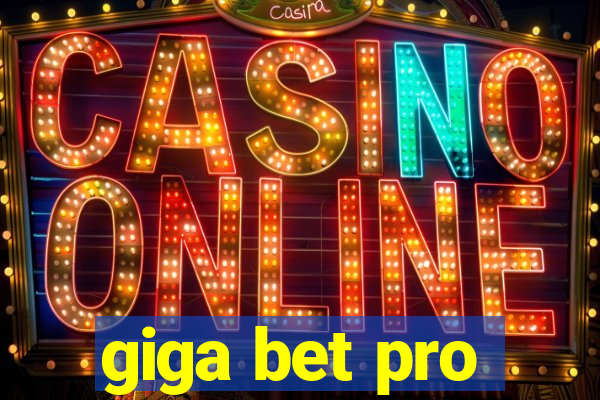 giga bet pro